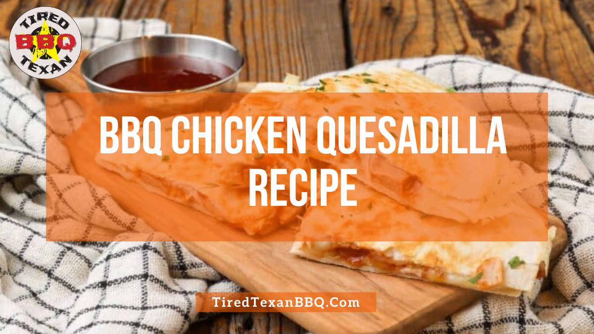 BBQ Chicken Quesadilla Recipe