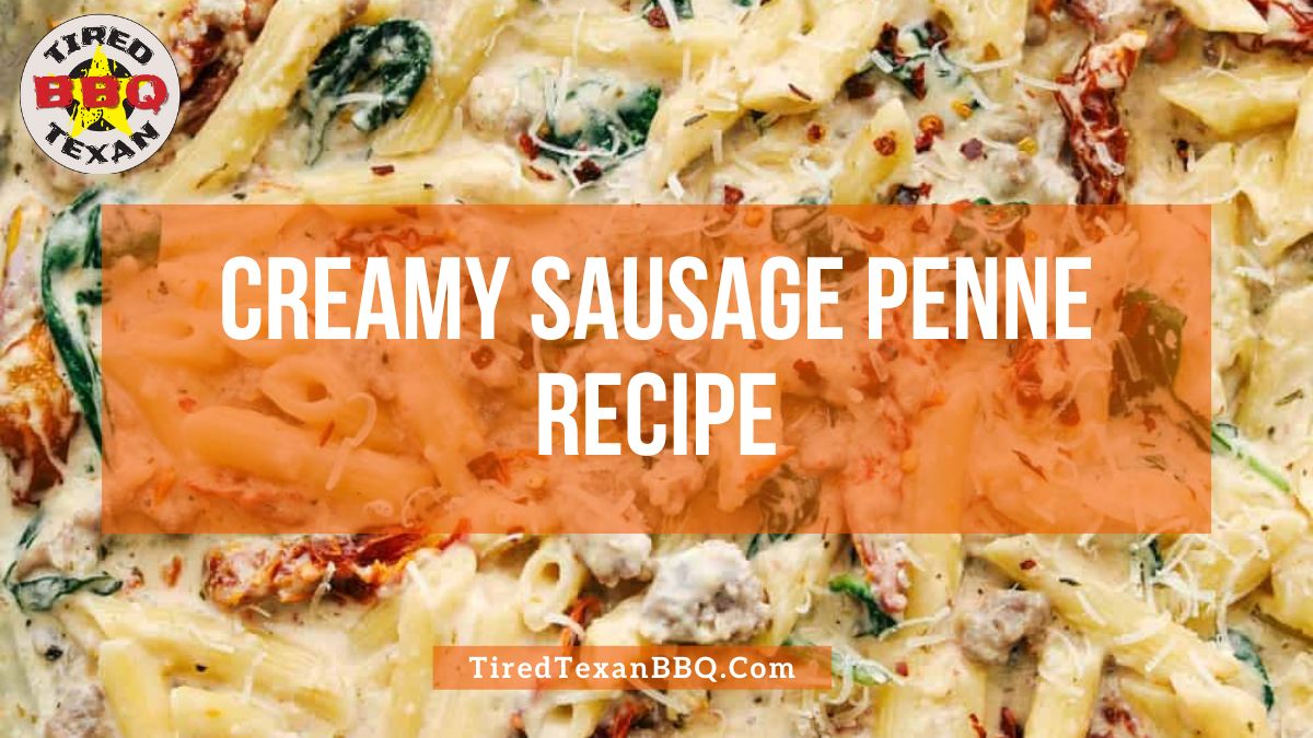 Creamy Sausage Penne Recipe