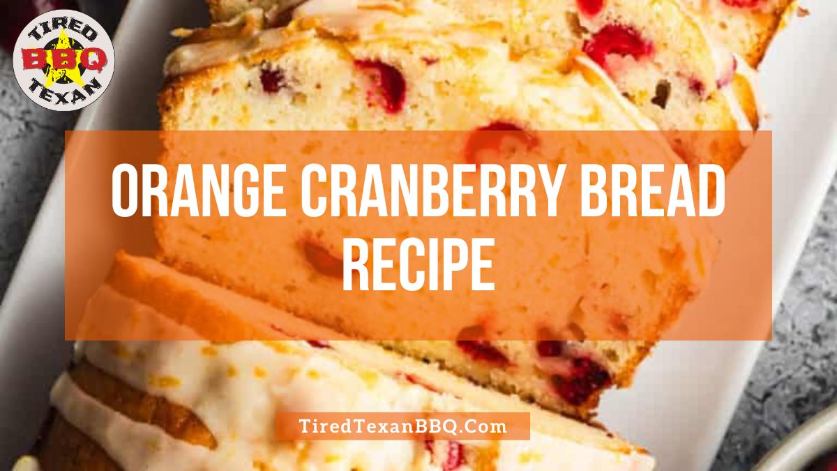 Orange Cranberry Bread Recipe