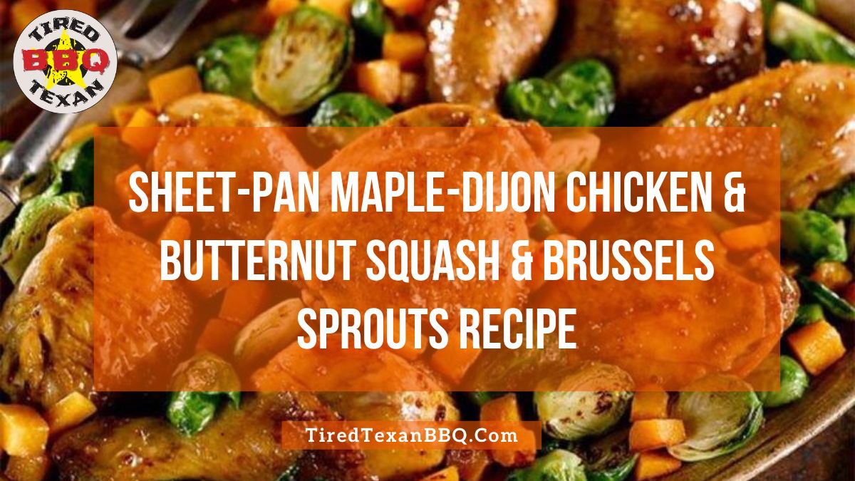 Sheet Pan Maple Dijon Chicken & Butternut Squash & Brussels Sprouts Recipe