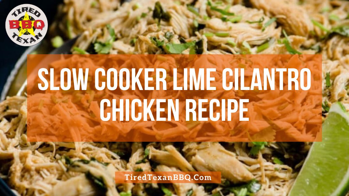 Slow Cooker Lime Cilantro Chicken Recipe