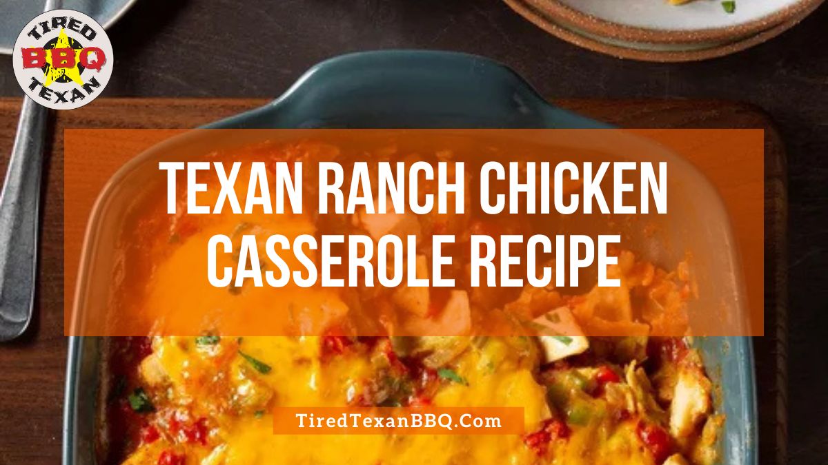Texan Ranch Chicken Casserole Recipe